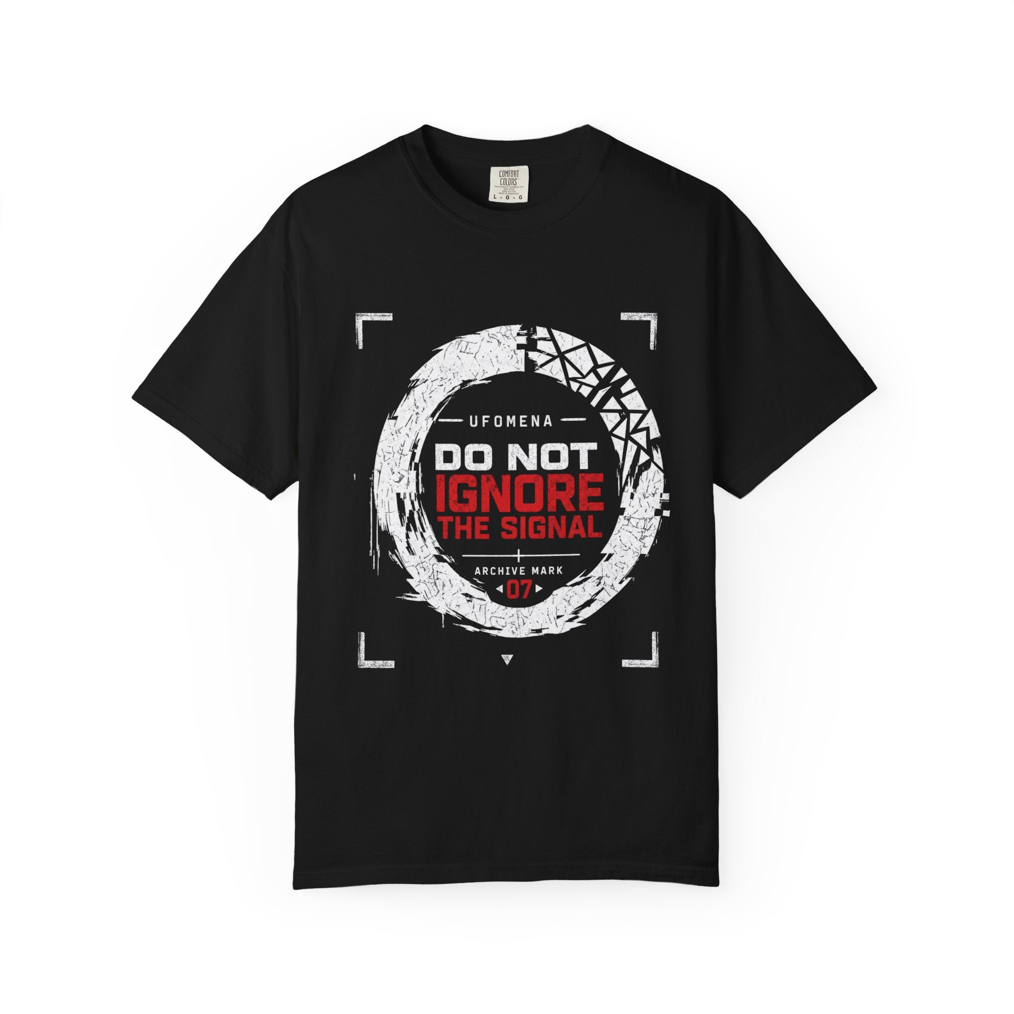 UFOMENA AM 07 Do Not Ignore The Signal  Garment-Dyed Tee
